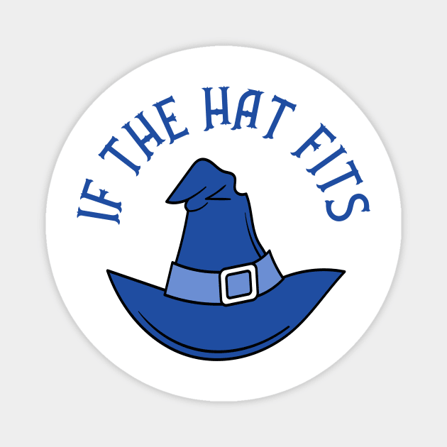 Blue If The Hat Fits Cheeky Witch® Magnet by Cheeky Witch